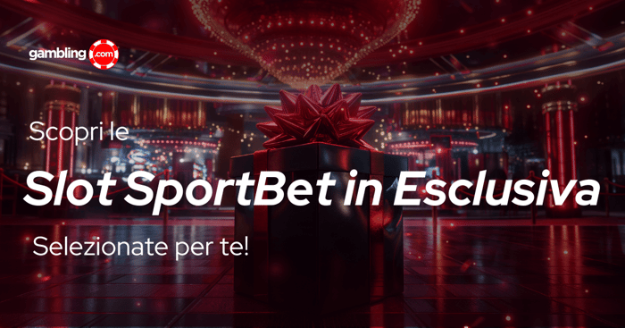 Slot in Esclusiva su SportBet a Agosto 2026